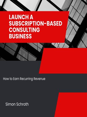 cover image of Launch a Subscription-Based Consulting Business